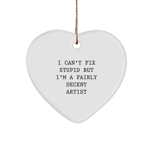 Gift Artist I Can't Fix Stupid Heart Christmas Ornament for Happy Kids - Image 1