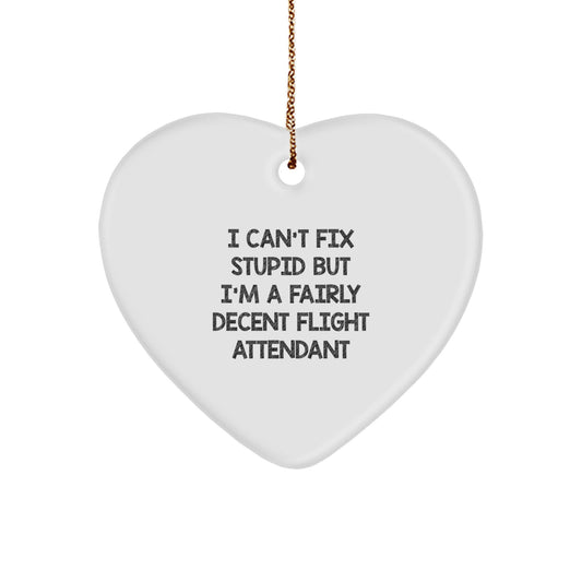 Funny Flight Attendant Gifts from Friends for Men Women Coworkers Christmas Unique Heart Ornament I Can't Fix Stupid - Image 1