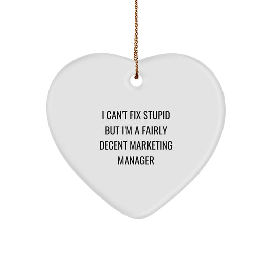 Funny Marketing Manager Gifts from Friends for Men - I'm a Decent Marketing Manager Heart Ornament, White Heart Shaped, Christmas Unique Gifts - Image 1