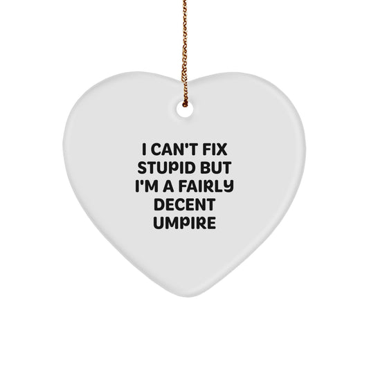 Umpire Gifts, Funny Quote Heart Ornament, Christmas Unique Presents for Men, Women, Friends, Coworkers, Family - Image 1