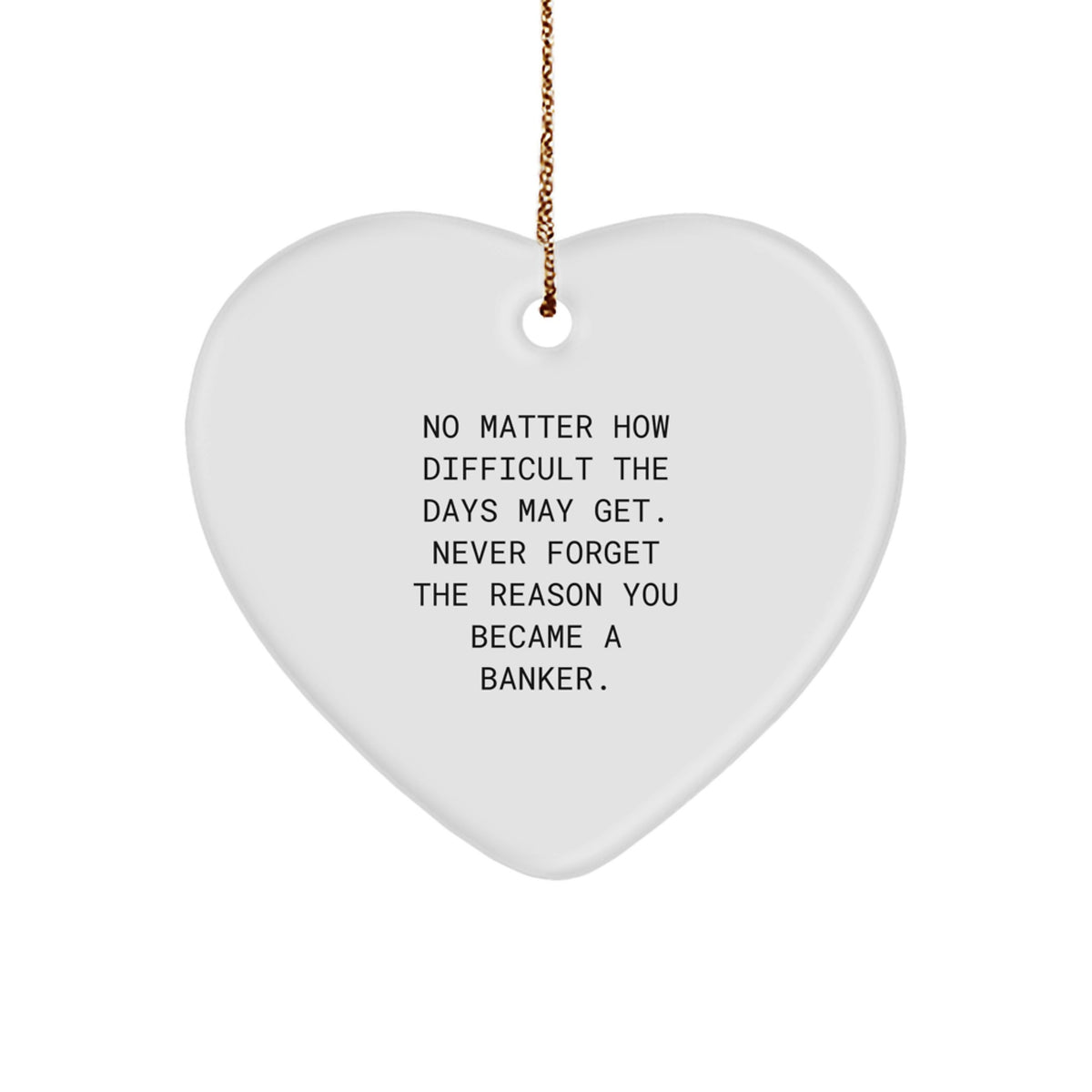 Inspirational Banker Christmas Ornament for Friends Never Forget Gift - Image 1