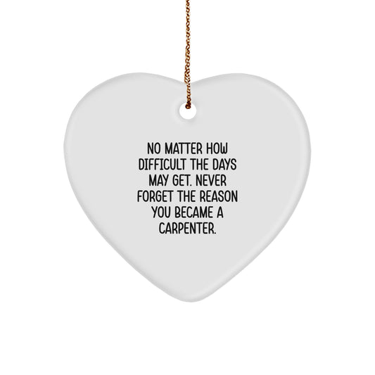 Carpenter Heart Ornament Inspirational Quote Gifts from Family to Husband, Christmas Unique Gifts for Men, Women, Friends, Coworkers, Family. - Image 1