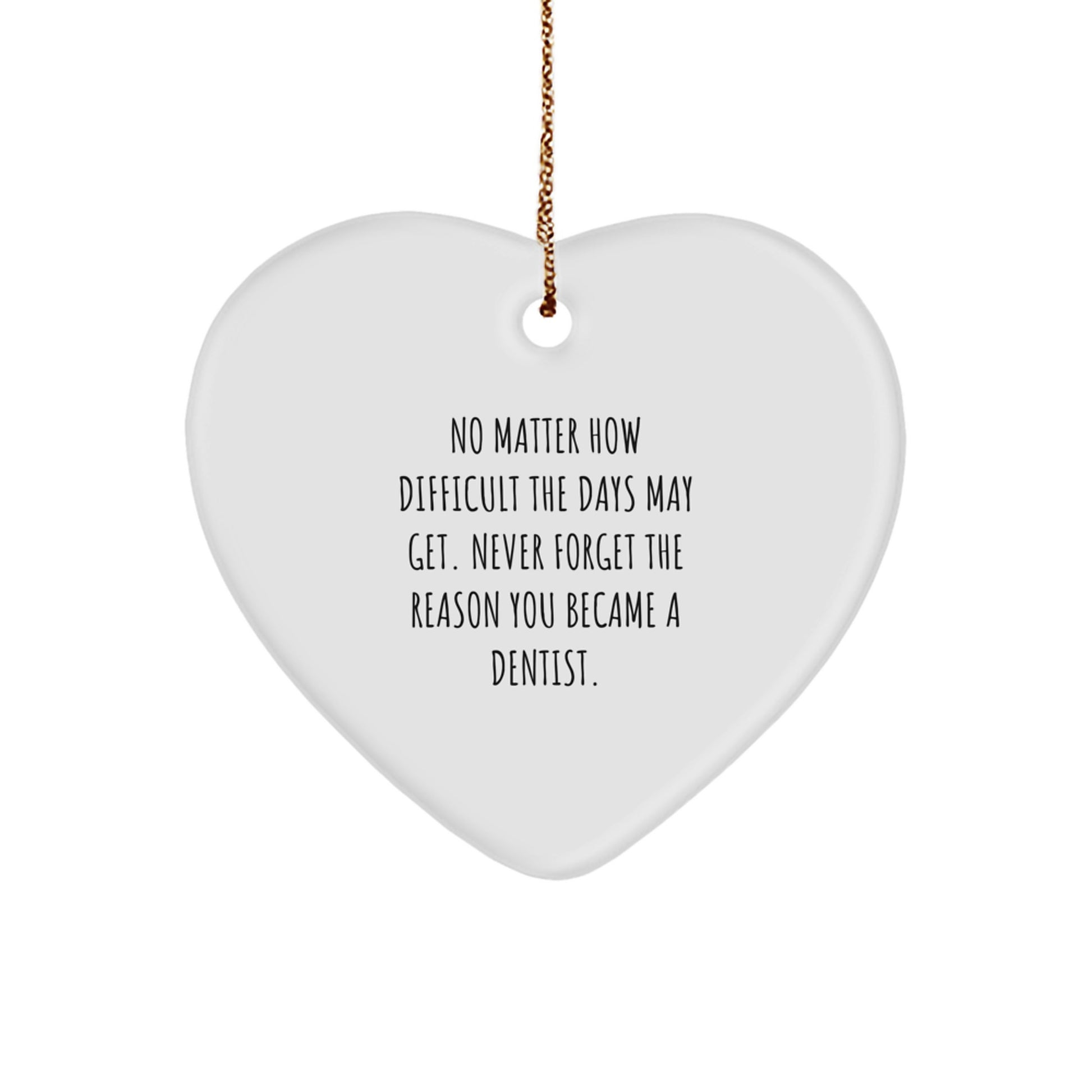 Funny Inspirational Dentist Gifts for Dentists Christmas Unique Gifts from Friends for Friends Heart Ornament - Image 1