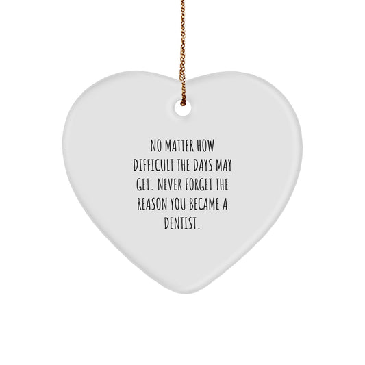 Funny Inspirational Dentist Gifts for Dentists Christmas Unique Gifts from Friends for Friends Heart Ornament - Image 1