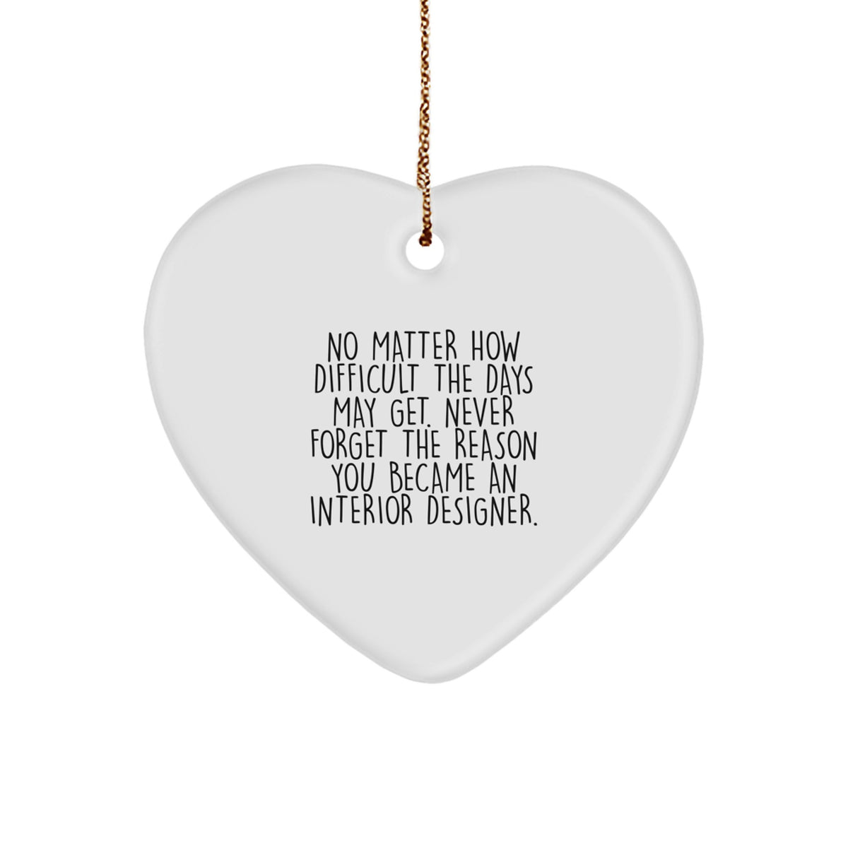 Christmas Unique Gift Heart Ornament for Her Interior Designer Never Forget - Image 1