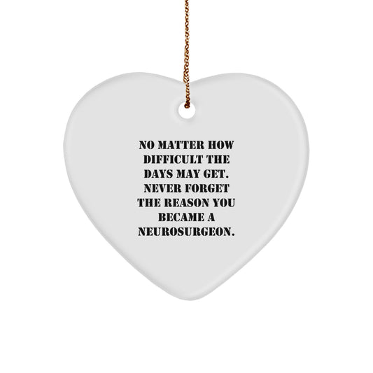 Gifts for Neurosurgeon from Family - Inspirational Heart Ornament, Funny Quote, Christmas Unique - Image 1