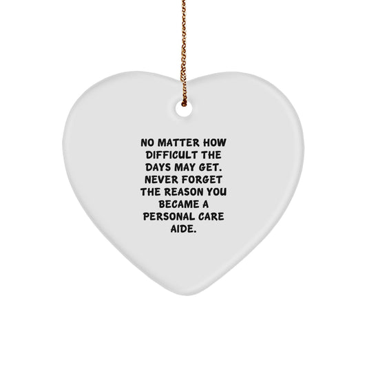 Personal Care Aide Gifts from Friends - Inspirational Heart Ornament with Quote for Christmas Unique Gifts for Coworkers - Image 1