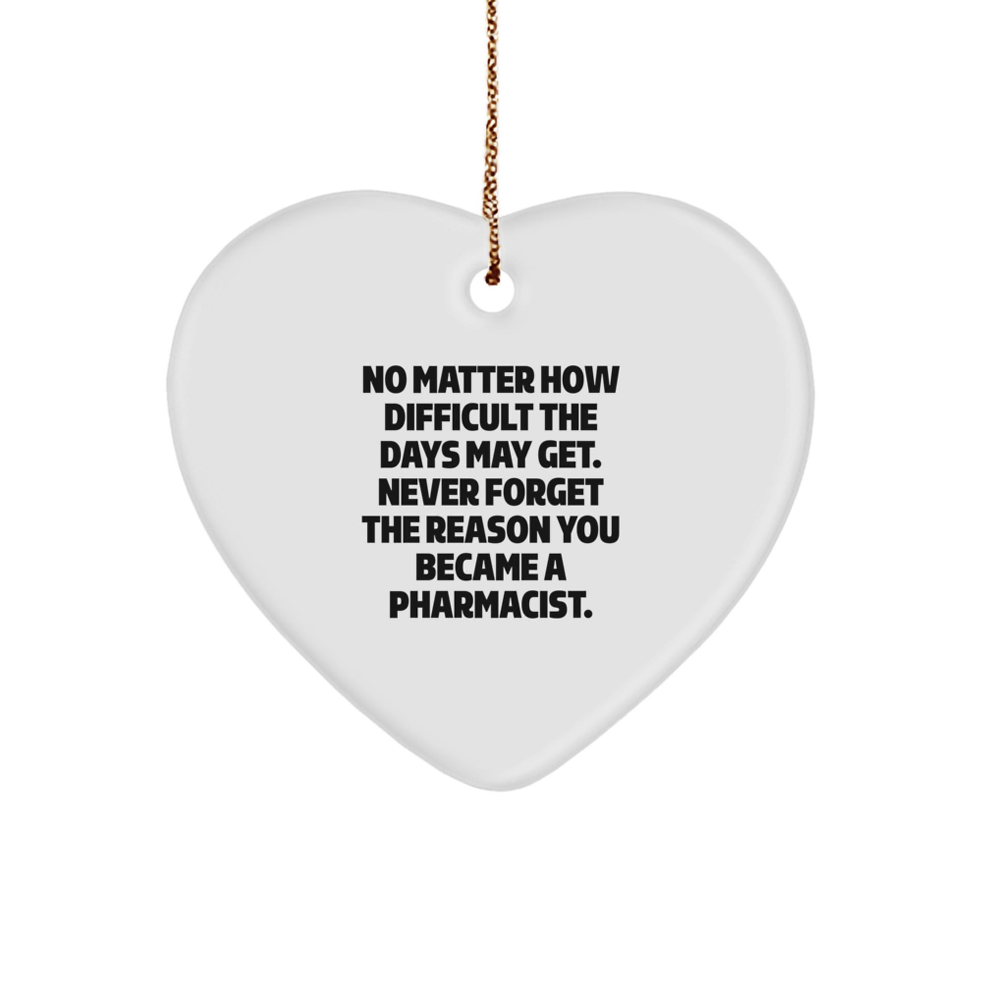 Gifts from Coworkers, Family, or Friends to a Pharmacist - Inspirational Heart Ornament for Christmas Unique Gifts - Image 1
