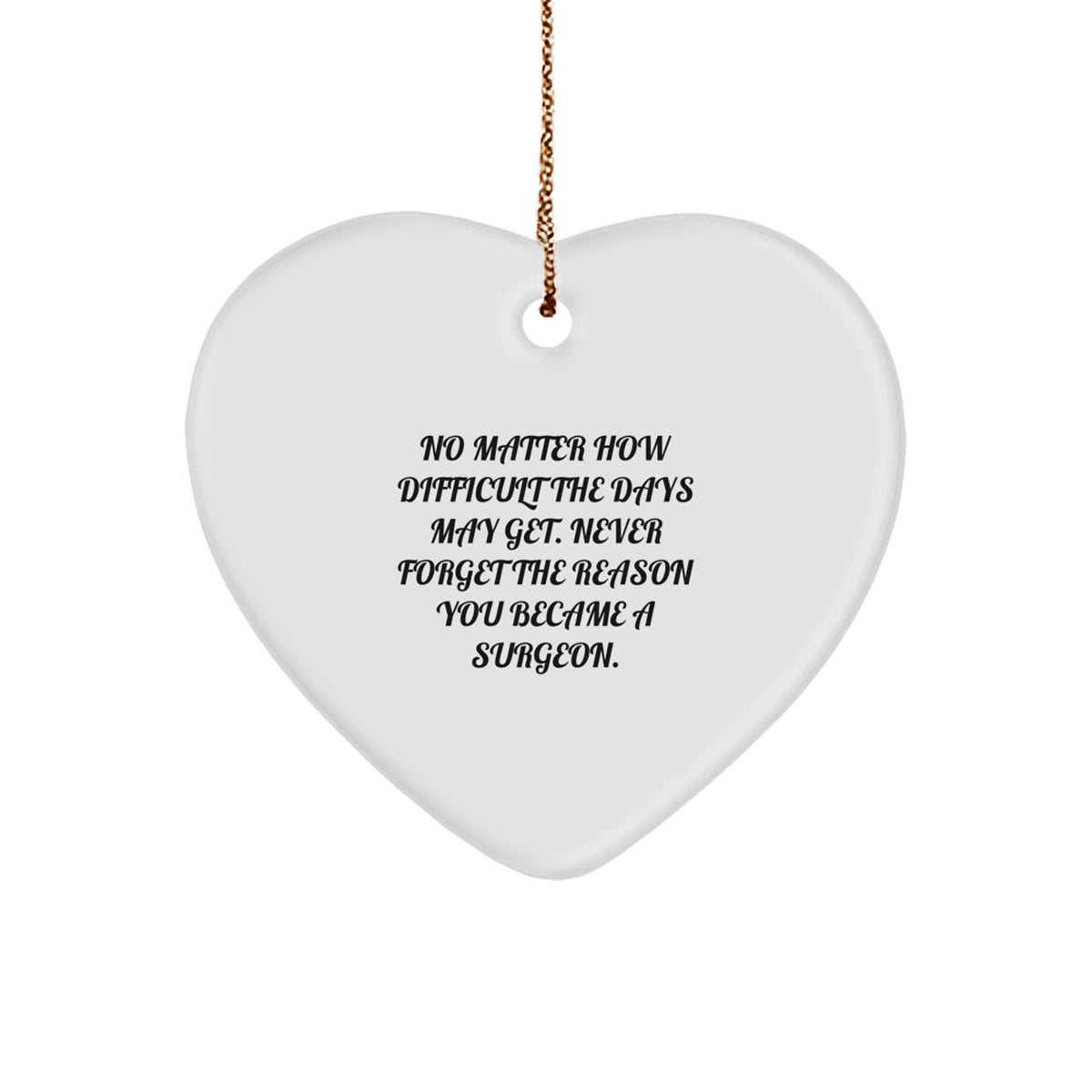 Surgeon Keepsake Christmas Ornament for Him Gift – Heart Motivational - Image 1