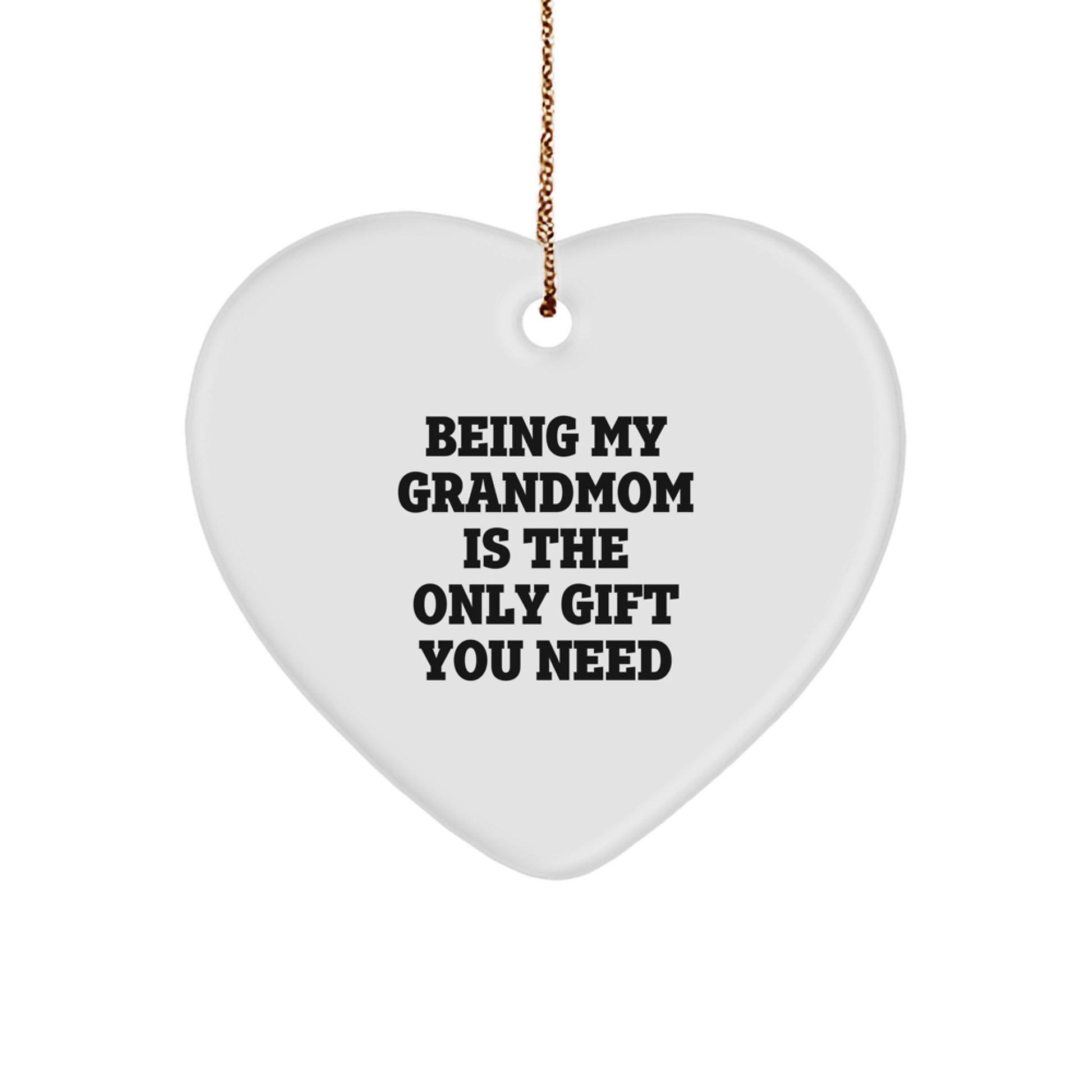 Grandmom Christmas Ornament for Him Being My Grandmom Is the Only Gift - Image 1