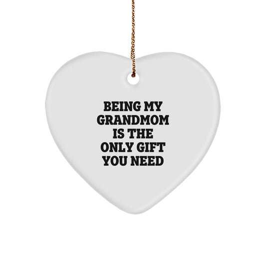 Grandmom Christmas Ornament for Him Being My Grandmom Is the Only Gift - Image 1