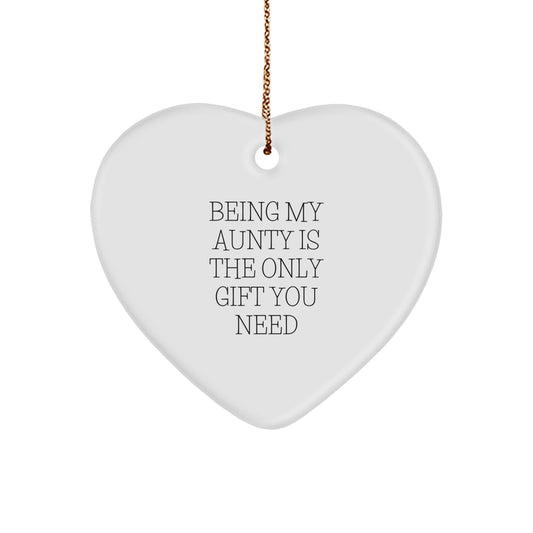 Funny Aunty Heart Ornament Gifts from Men to Aunty, Being My Aunty Is The Only Gift You Need, Christmas Unique Gifts - Image 1