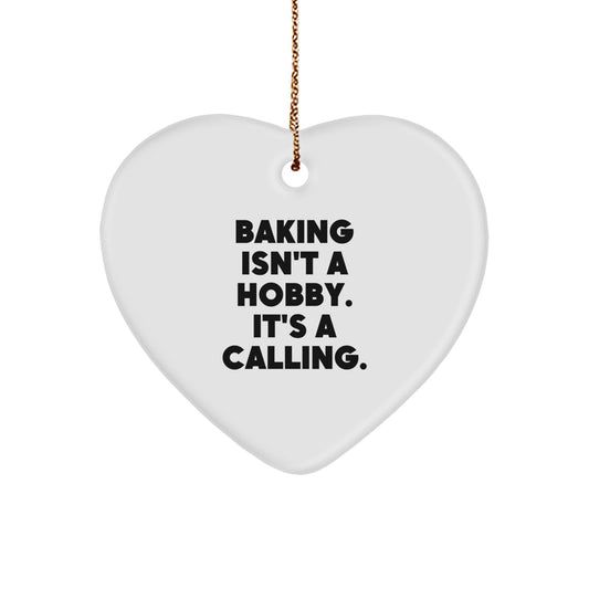 Baking Inspiration Gifts from Men to Family Baking Enthusiasts, Heart Ornament for Christmas Unique Gifts - 'Baking Isn't A Hobby. It's A Calling.' - Image 1