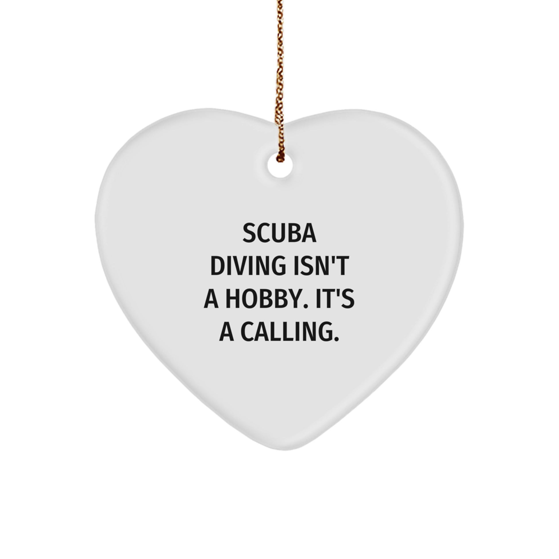 Scuba Diving Heart Ornament Gifts from Friends for Scuba Diving Lovers - Scuba Diving Isn't A Hobby Quote Christmas Unique Gifts - Image 1