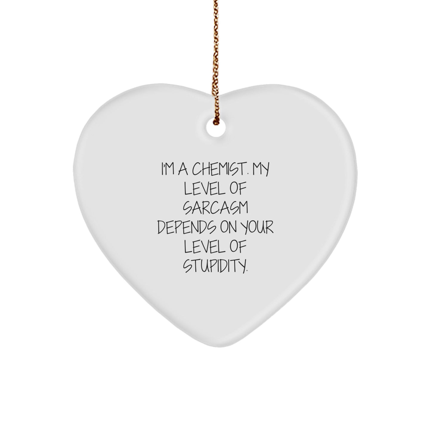 Funny Chemist Gifts from Friends and Family, Inspirational Heart Ornament for Chemist Men and Women, Christmas Unique Gifts for Chemist, Sarcasm Level Gift for Chemist - Image 1