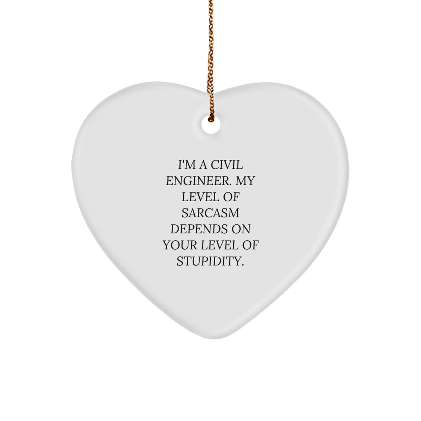 Sarcastic Civil Engineer Christmas Ornament Novelty Gift for Friends - Image 1