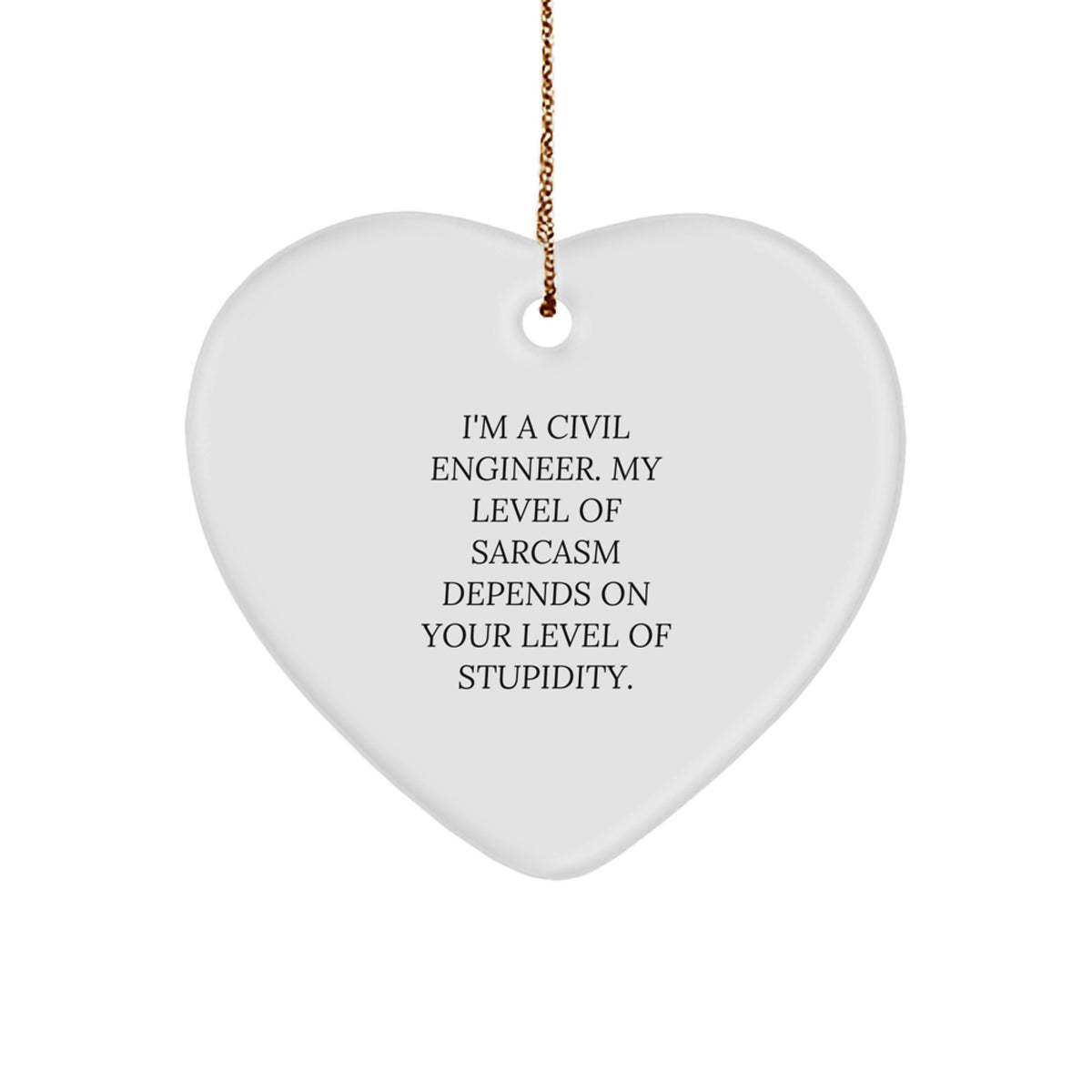Sarcastic Civil Engineer Christmas Ornament Novelty Gift for Friends - Image 1
