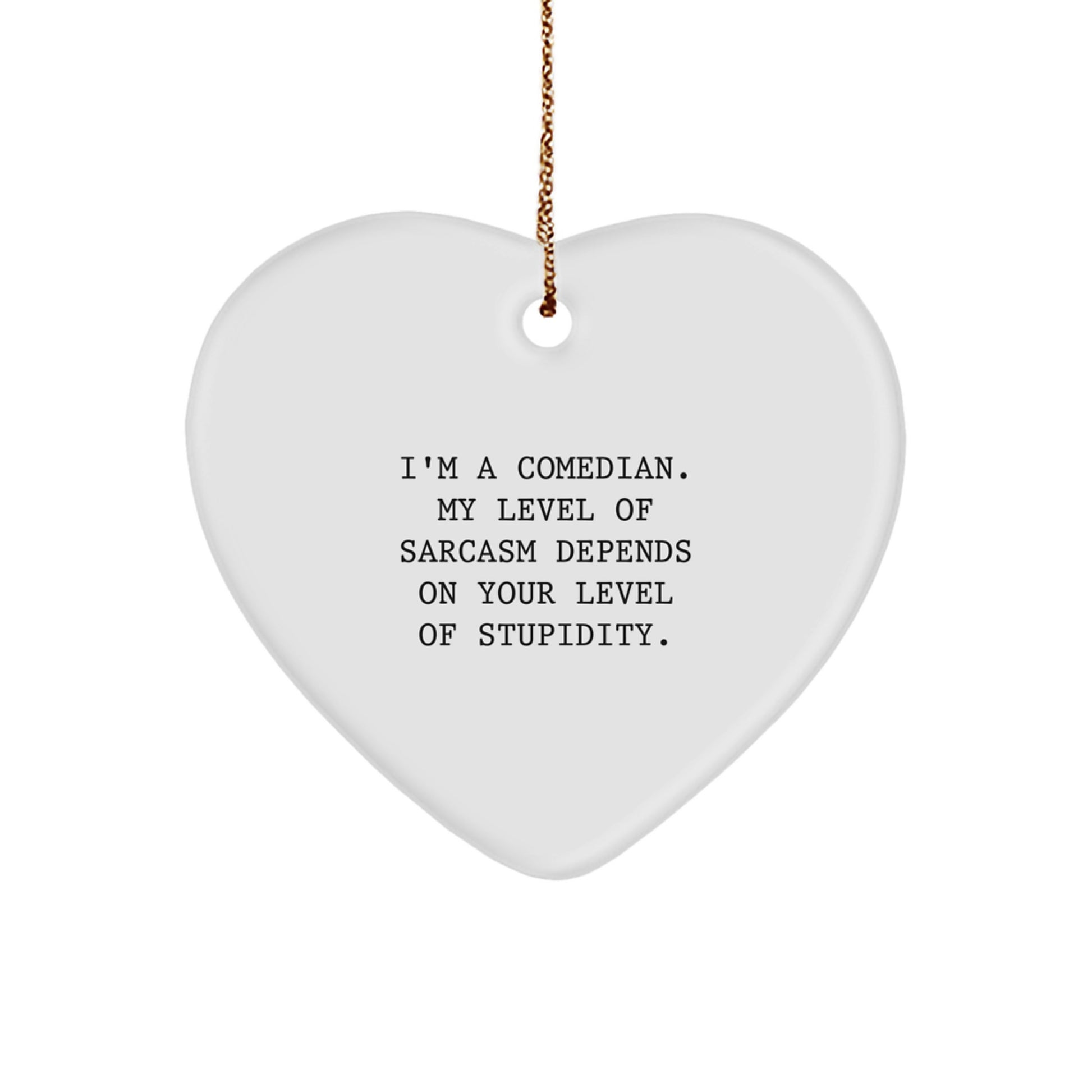 Comedian Heart Ornament Funny Sarcasm Gift from Friends for Comedian Men Women - Image 1