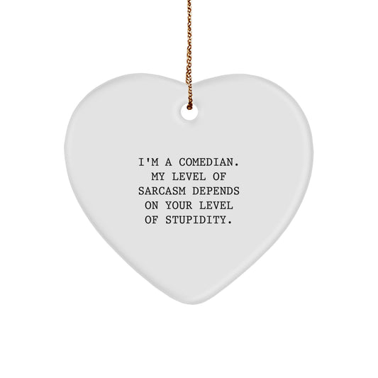 Comedian Heart Ornament Funny Sarcasm Gift from Friends for Comedian Men Women - Image 1