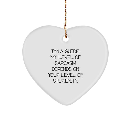 Gifts from Friends for the Guide - Funny Heart Ornament with Sarcasm Quote, Perfect for Christmas - Image 1