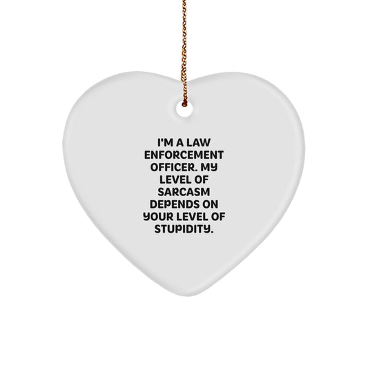 Funny Law Enforcement Officer Gifts - Heart Ornament with Sassy Quote, Gifts from Men to Law Enforcement Officer, Christmas Unique Gifts - Image 1