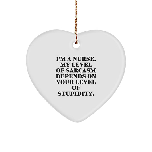 Funny Nurse Heart Ornament - Unique Christmas Unique Gifts from Friends to Family - Inspirational Nurse Quote - Heart Shaped Ornament for Nurse - Image 1