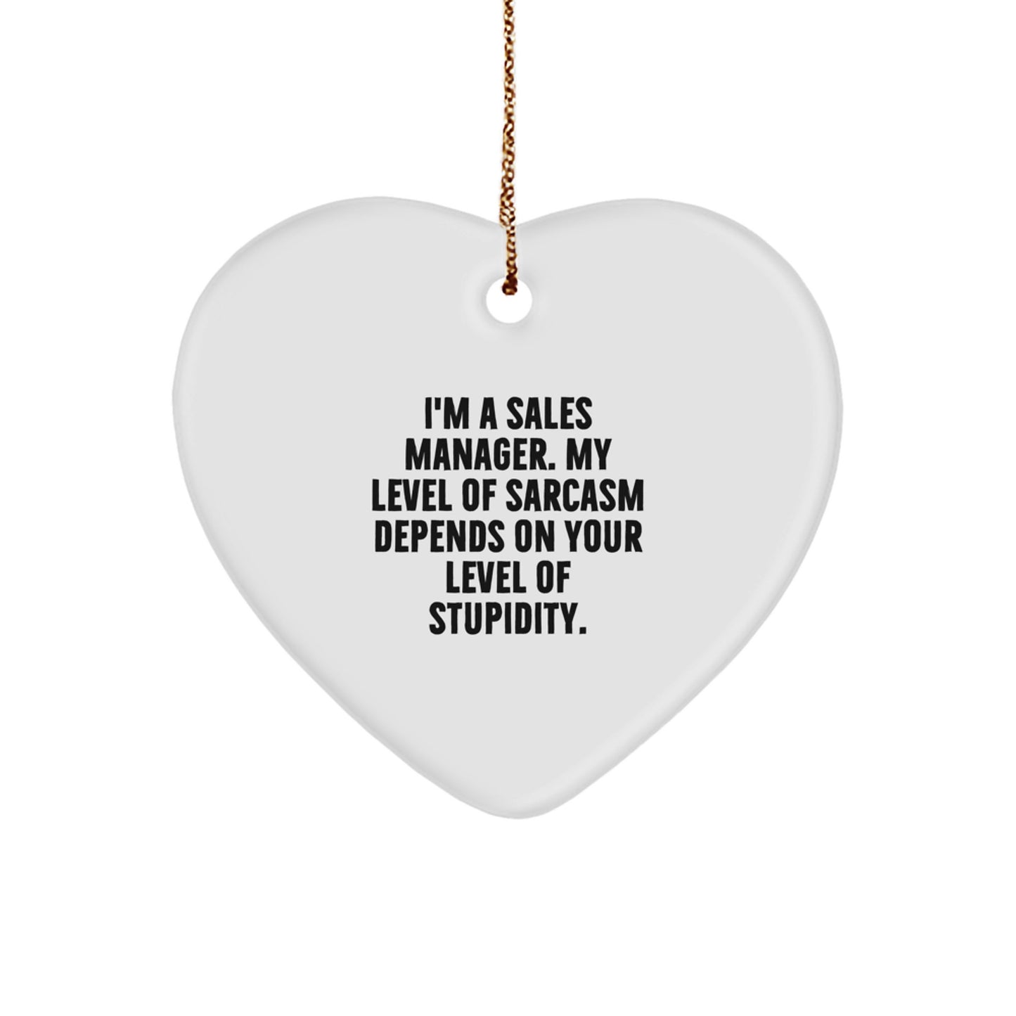 Sarcastic Sales Manager Heart Ornament Christmas Unique Gift for Friends - Image 1