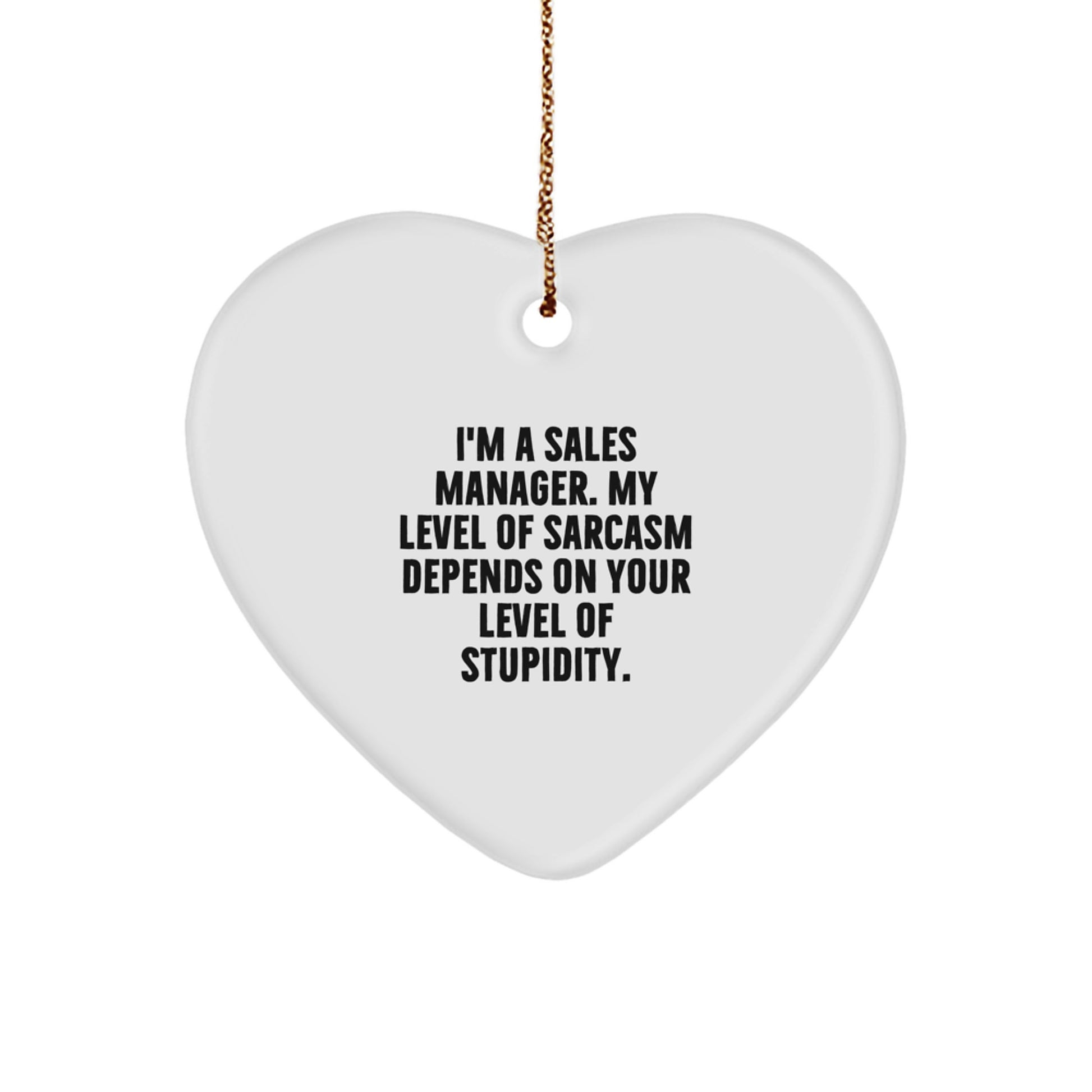 Sarcastic Sales Manager Heart Ornament Christmas Unique Gift for Friends - Image 1