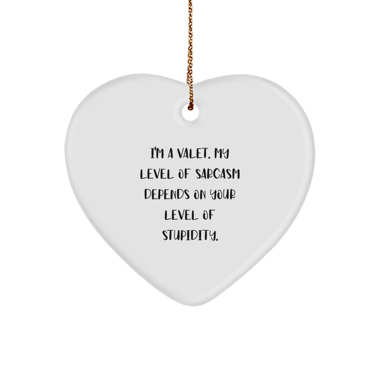 Funny Valet Gifts from Men to Valet, Heart Ornament Sarcasm Gift for Christmas Unique Gifts, I'm a Valet - Image 1