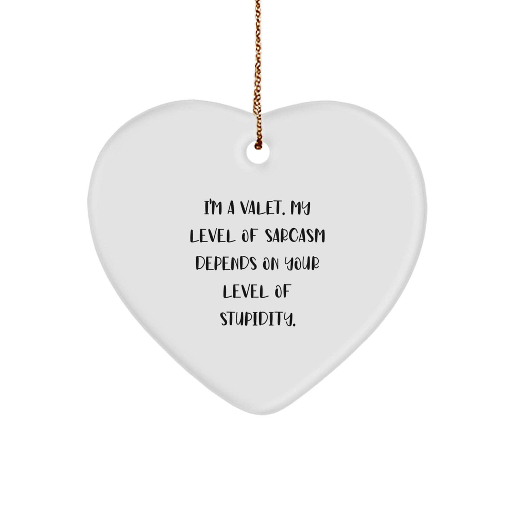 Funny Valet Gifts from Men to Valet, Heart Ornament Sarcasm Gift for Christmas Unique Gifts, I'm a Valet - Image 1