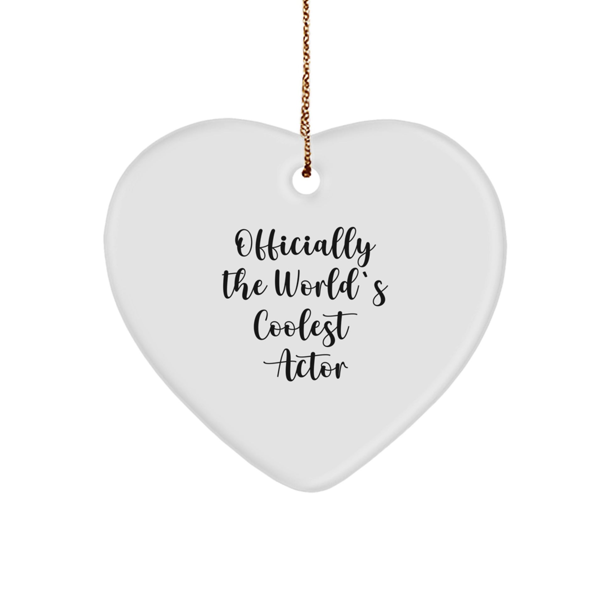 Funny Quotes Actor Gifts Heart Ornament, Officially The World's Coolest Actor, Christmas Unique Gifts for Men from Family, Friends, or Coworkers - Image 1