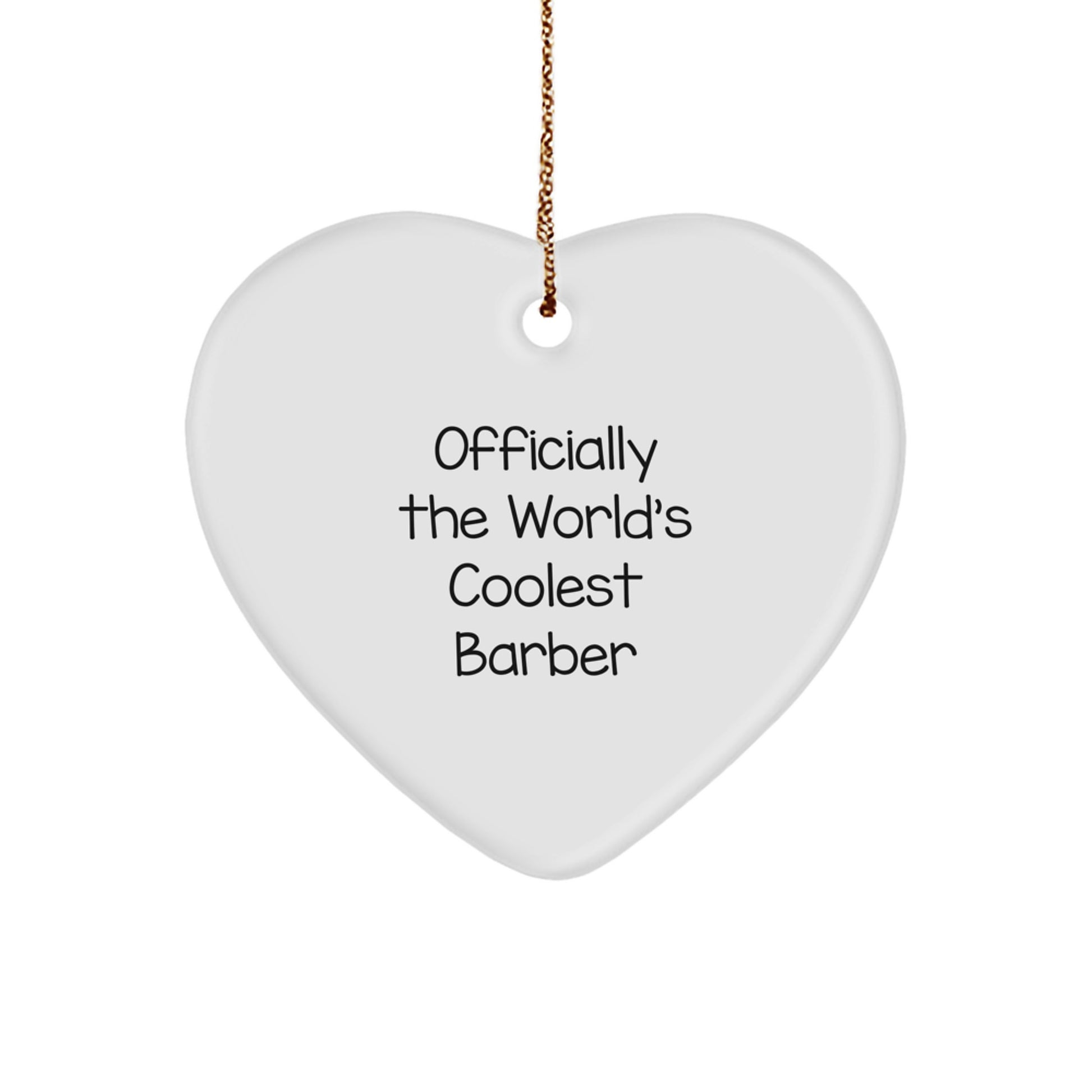 Funny Barber Gifts from Friends for Men - World's Coolest Barber Heart Ornament - Unique Christmas Memorable Presents - Image 1
