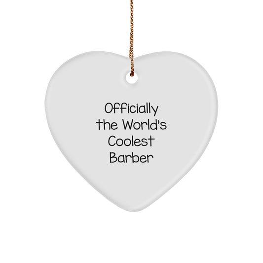 Funny Barber Gifts from Friends for Men - World's Coolest Barber Heart Ornament - Unique Christmas Memorable Presents - Image 1