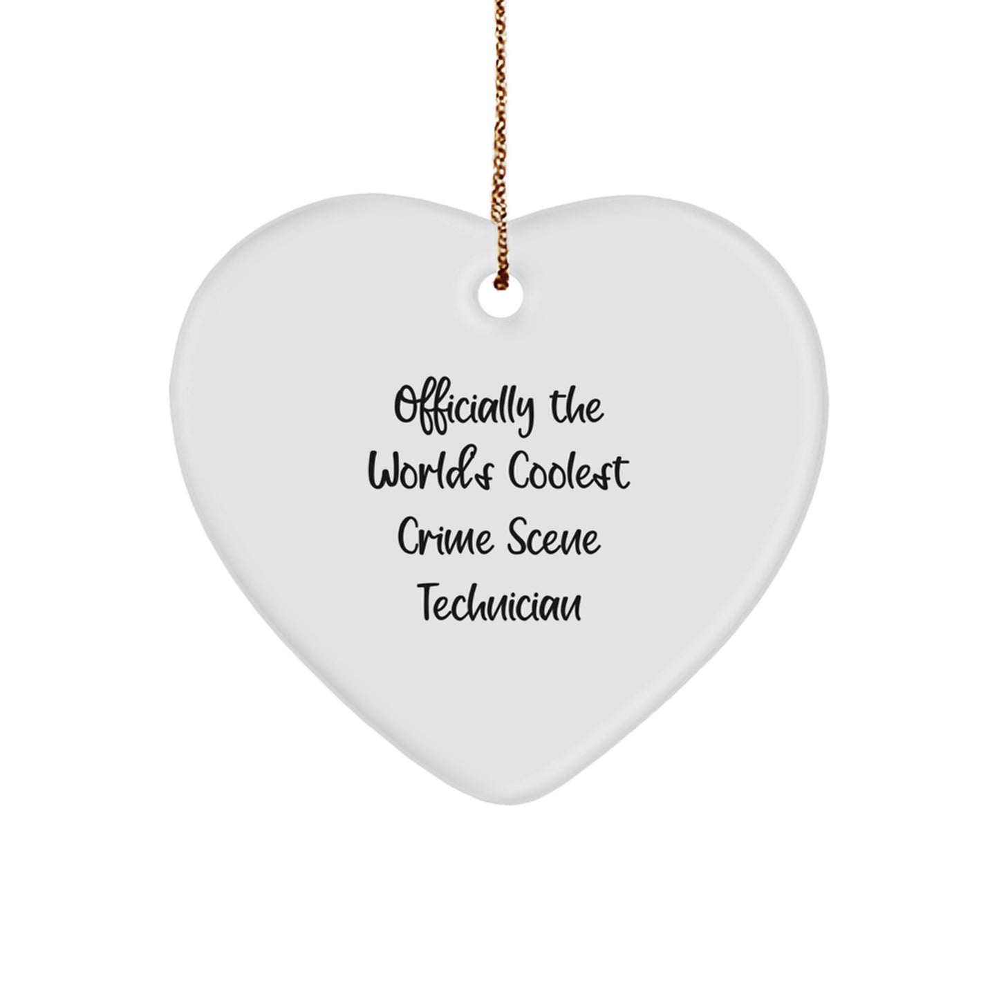 Funny Crime Scene Technician Gifts from Men, Unique Christmas Holiday for Friends or Coworkers, Heart Ornament Quote - 'Officially The World's Coolest Crime Scene Technician' - Image 1