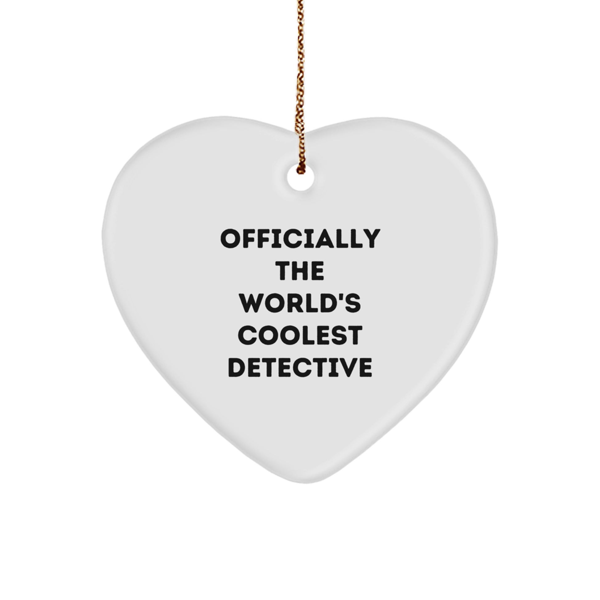 Funny Detective Heart Ornament, 'Officially The World's Coolest Detective', Gifts from Men to Women, Friends, Family, and Coworkers for Christmas - Image 1