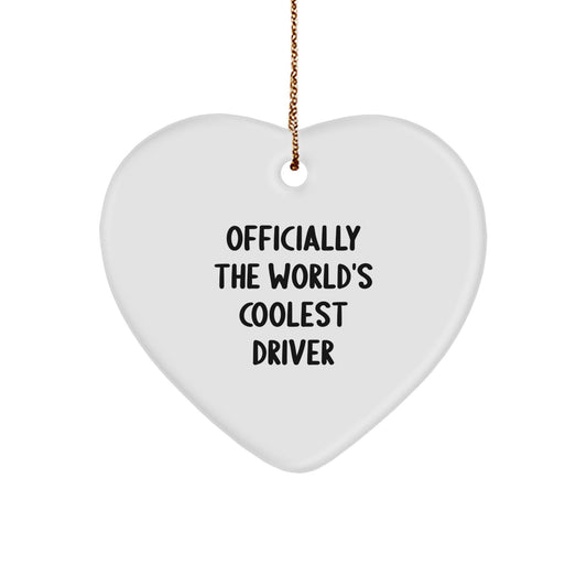 Funny Driver Gifts for Him - 'Officially The World's Coolest Driver' Heart Ornament, Christmas Unique Gifts - Image 1