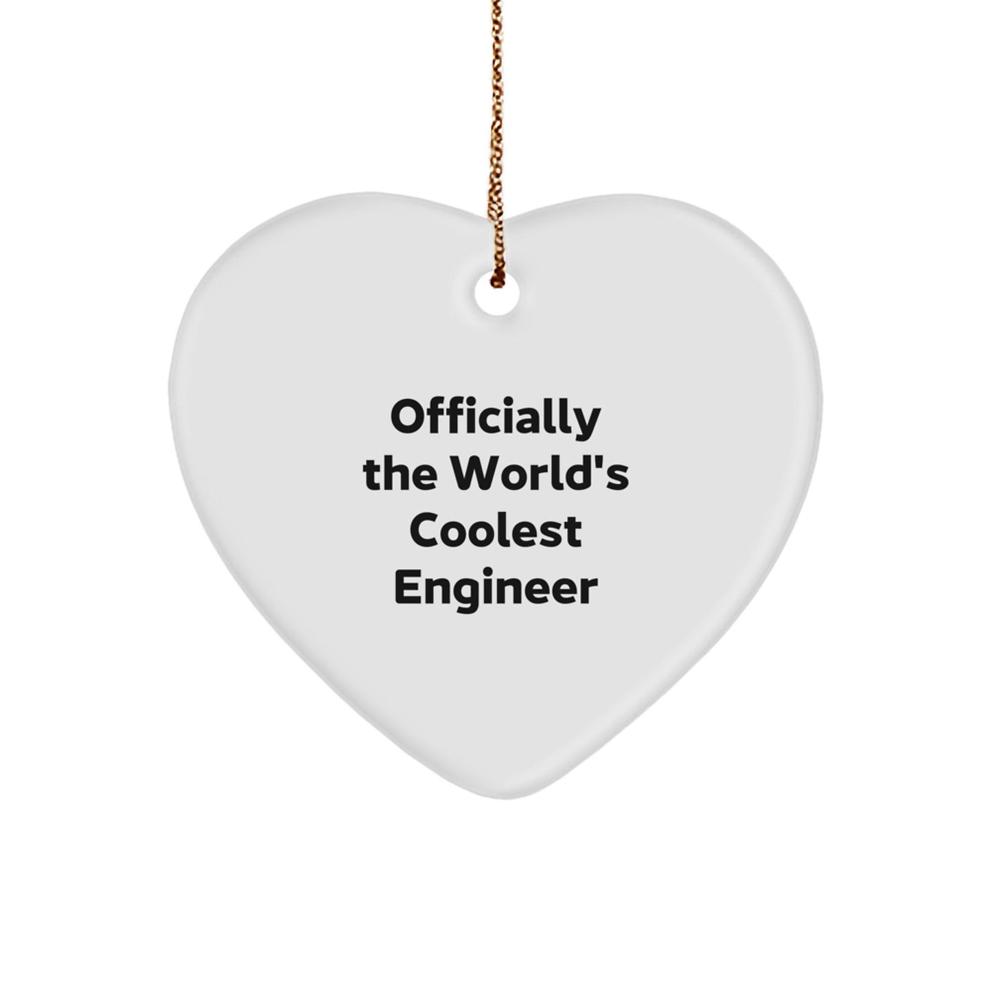 Funny Engineer Heart Ornament Gifts from Friends for Christmas - Officially The World's Coolest Engineer Quote - Image 1