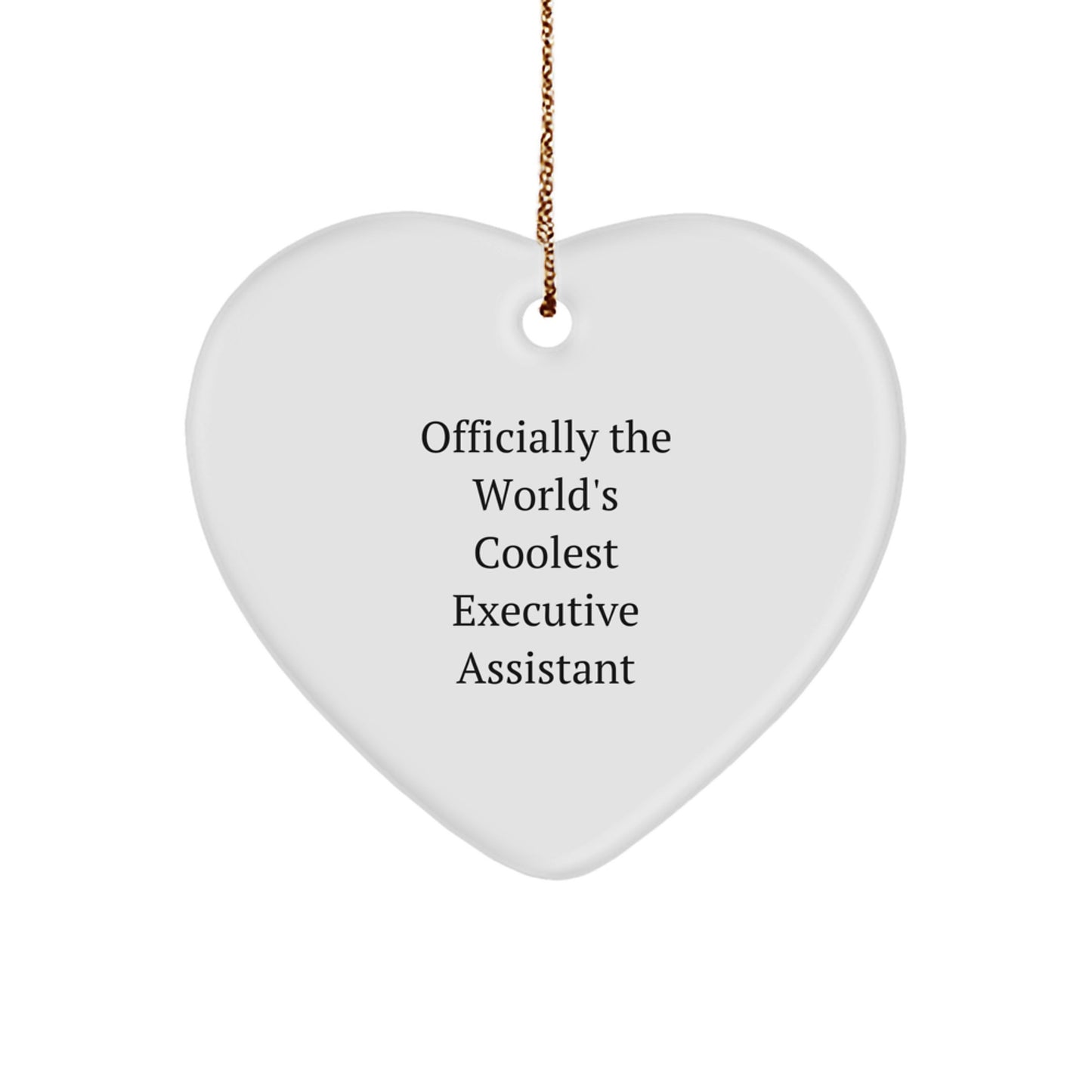 Funny Executive Assistant Heart Ornament Gifts from Friends for Christmas - Officially The World's Coolest Executive Assistant - Image 1