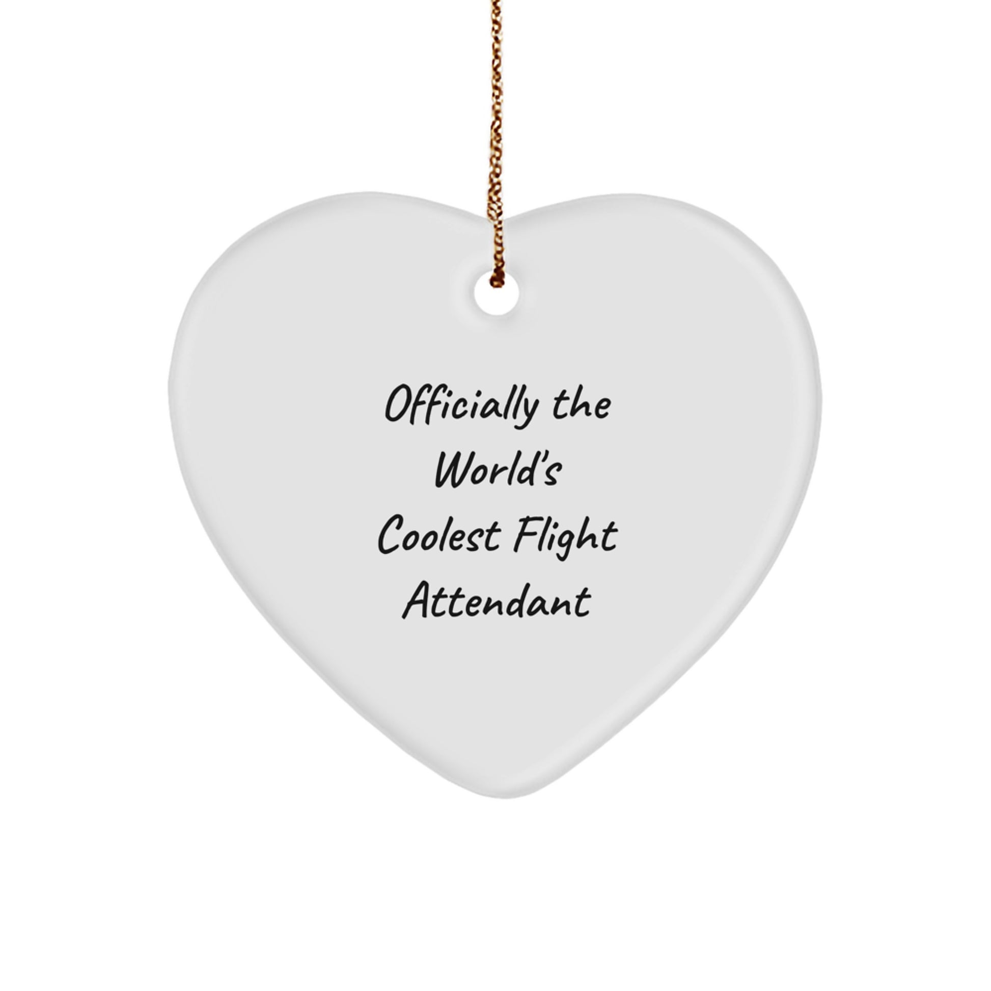 Flight Attendant Gifts, Funny Heart Ornament, Gifts from Friends for Flight Attendant Christmas Unique Gifts, Officially The World's Coolest Flight Attendant Quote - Image 1