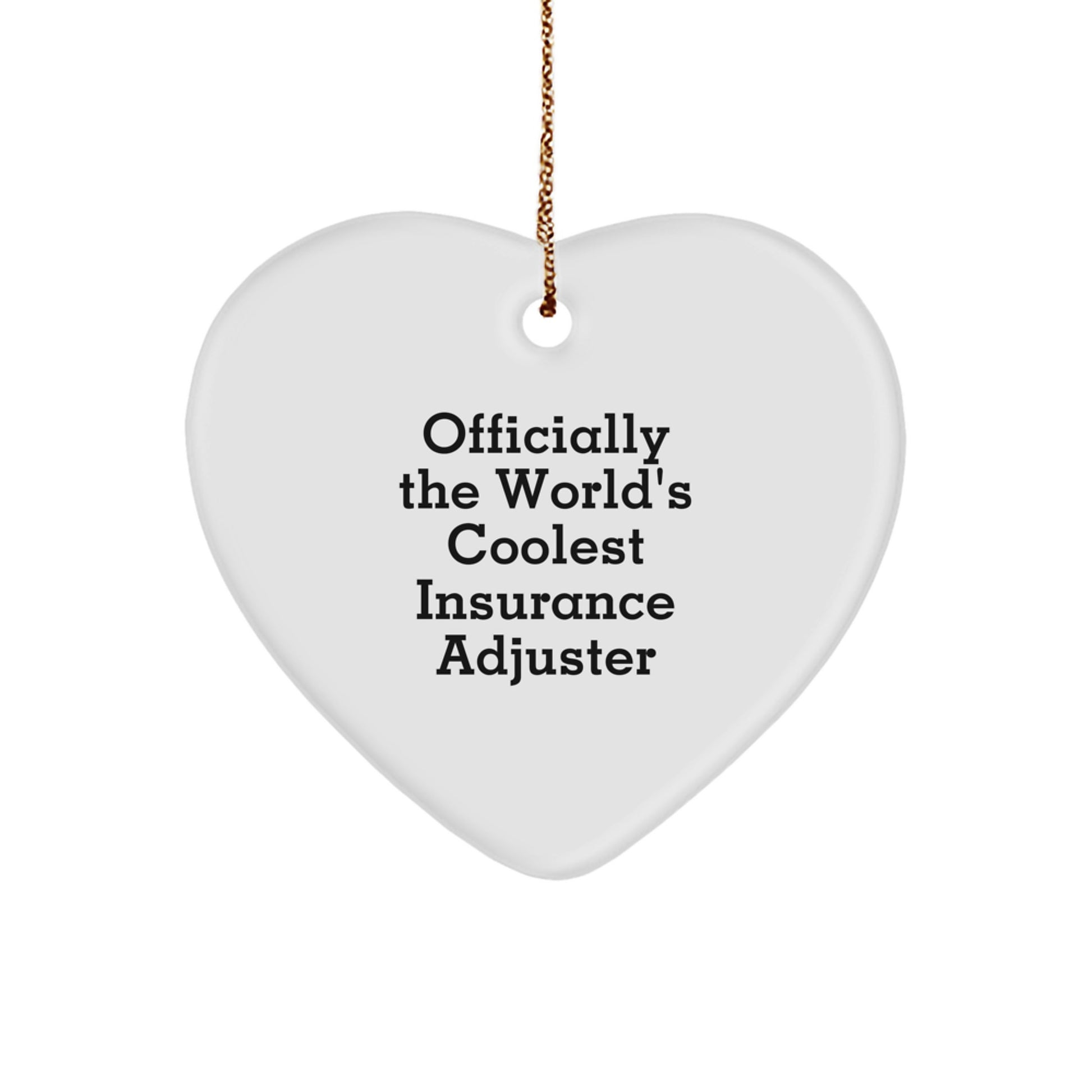 Insurance Adjuster Gifts, Funny Heart Ornament, 'Officially The World's Coolest Insurance Adjuster' Quote, Christmas Unique Gifts from Friends to Insurance Adjuster - Image 1