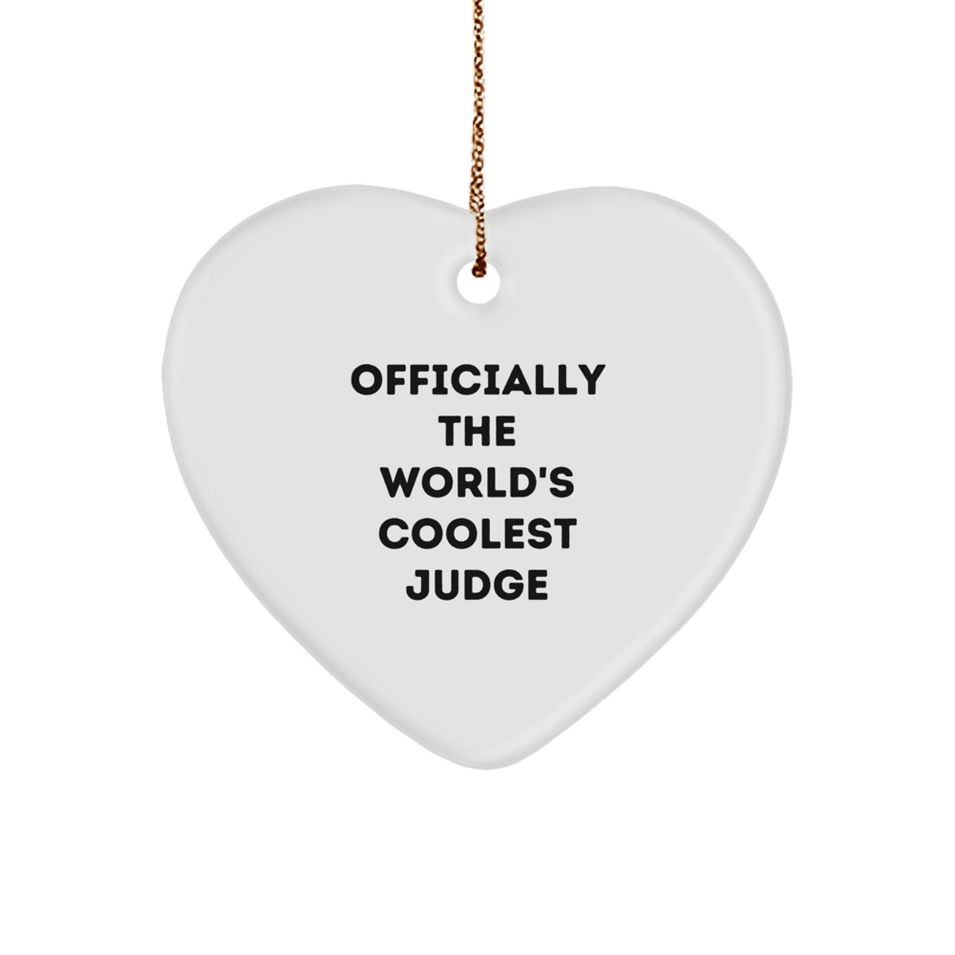 Funny Judge Gifts, Heart Ornament, 'Officially The World's Coolest Judge', Christmas Unique Gifts from Family, Friends, and Coworkers - Image 1