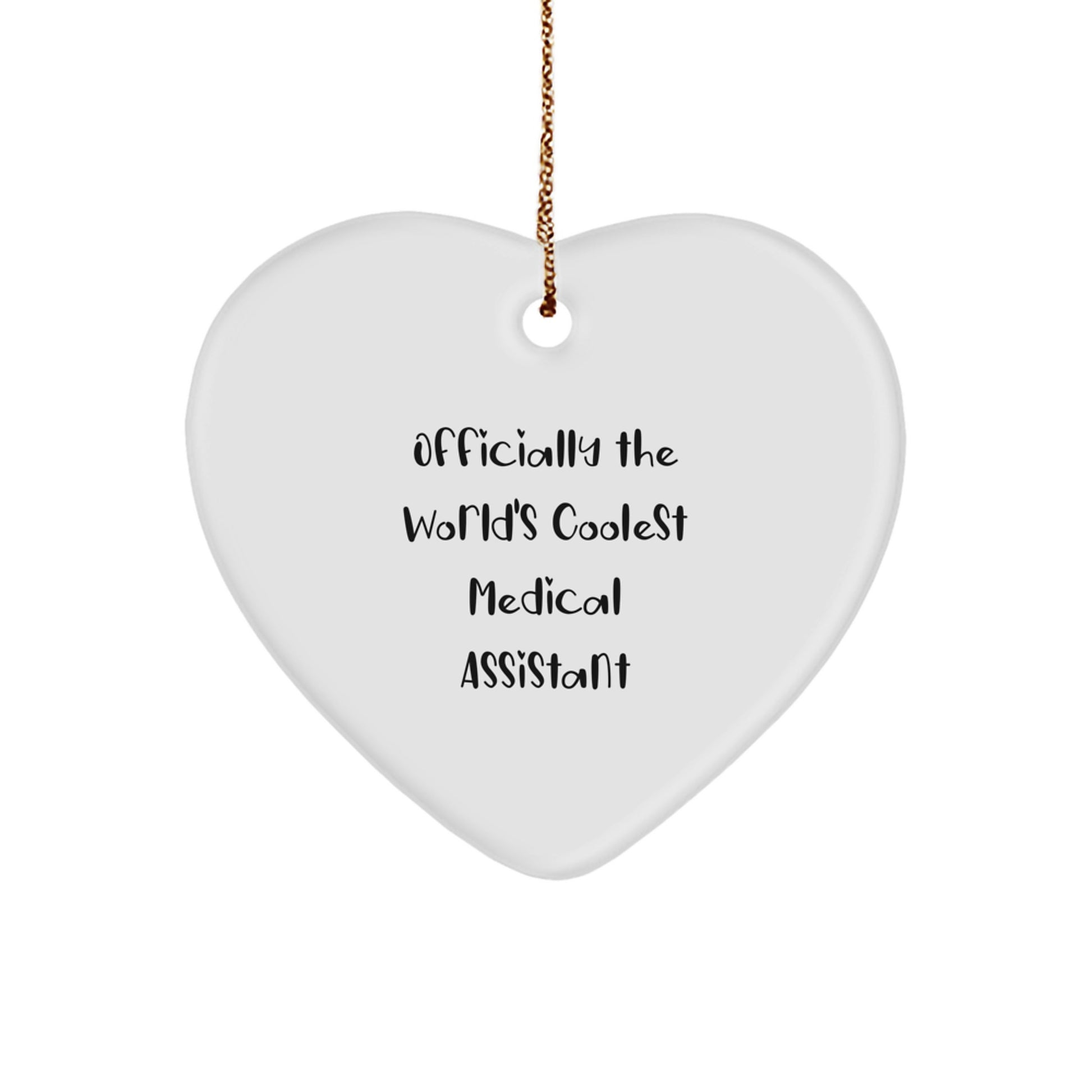 Funny Medical Assistant Gifts from Friends - Heart Ornament Officially The World's Coolest Medical Assistant for Christmas - Image 1