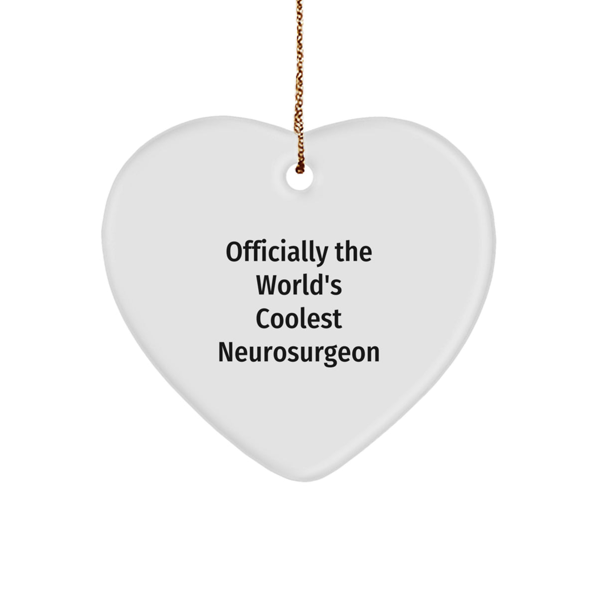Neurosurgeon The World's Coolest Neurosurgeon Ornament for Him Gift - Image 1