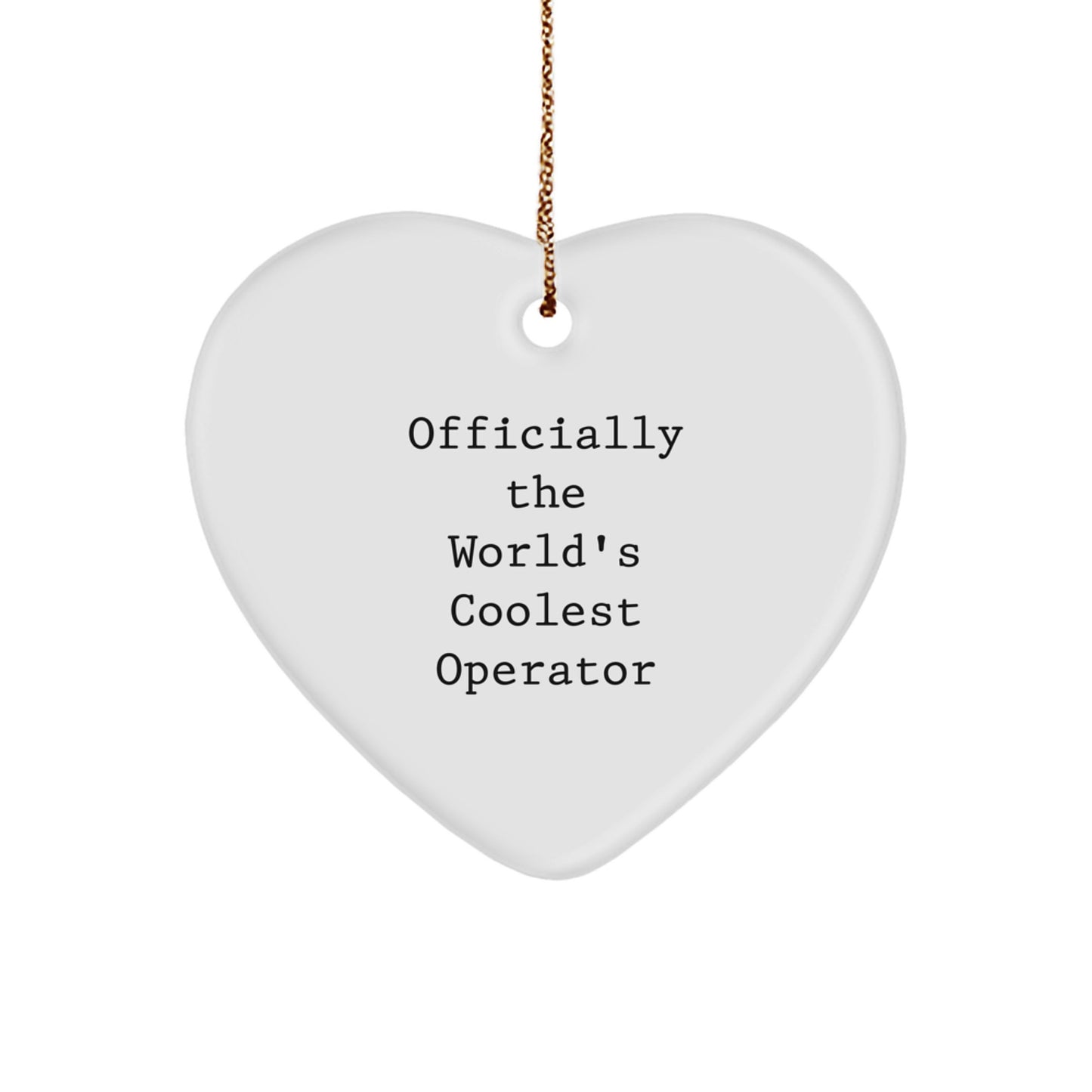 Funny Operator Gifts, 'Officially The World's Coolest Operator' Heart Ornament, Christmas Memorable Presents for Men, Women, Friends, Coworkers, Family - Image 1
