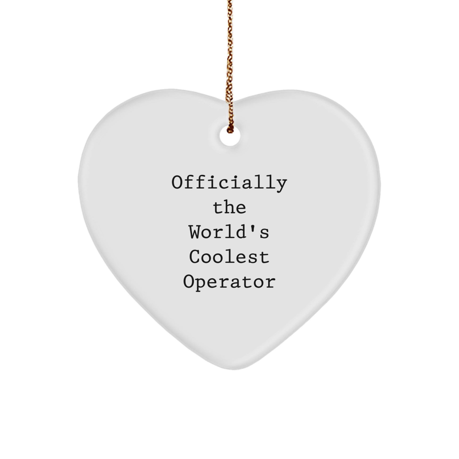 Funny Operator Gifts, 'Officially The World's Coolest Operator' Heart Ornament, Christmas Memorable Presents for Men, Women, Friends, Coworkers, Family - Image 1