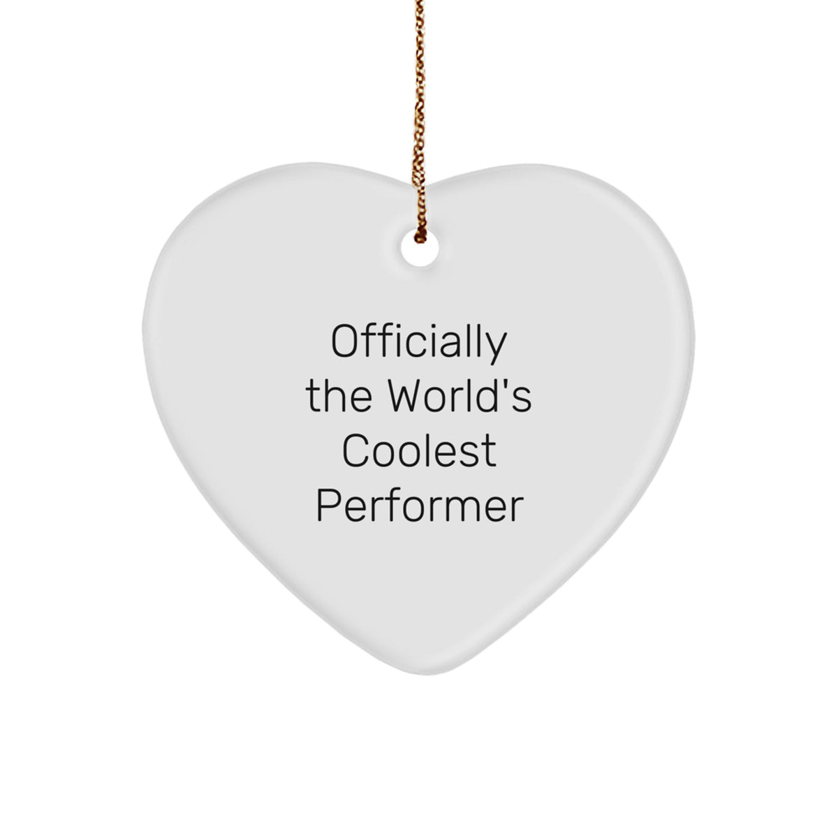 Christmas Gift Heart Ornament for Her – The World's Coolest Performer - Image 1