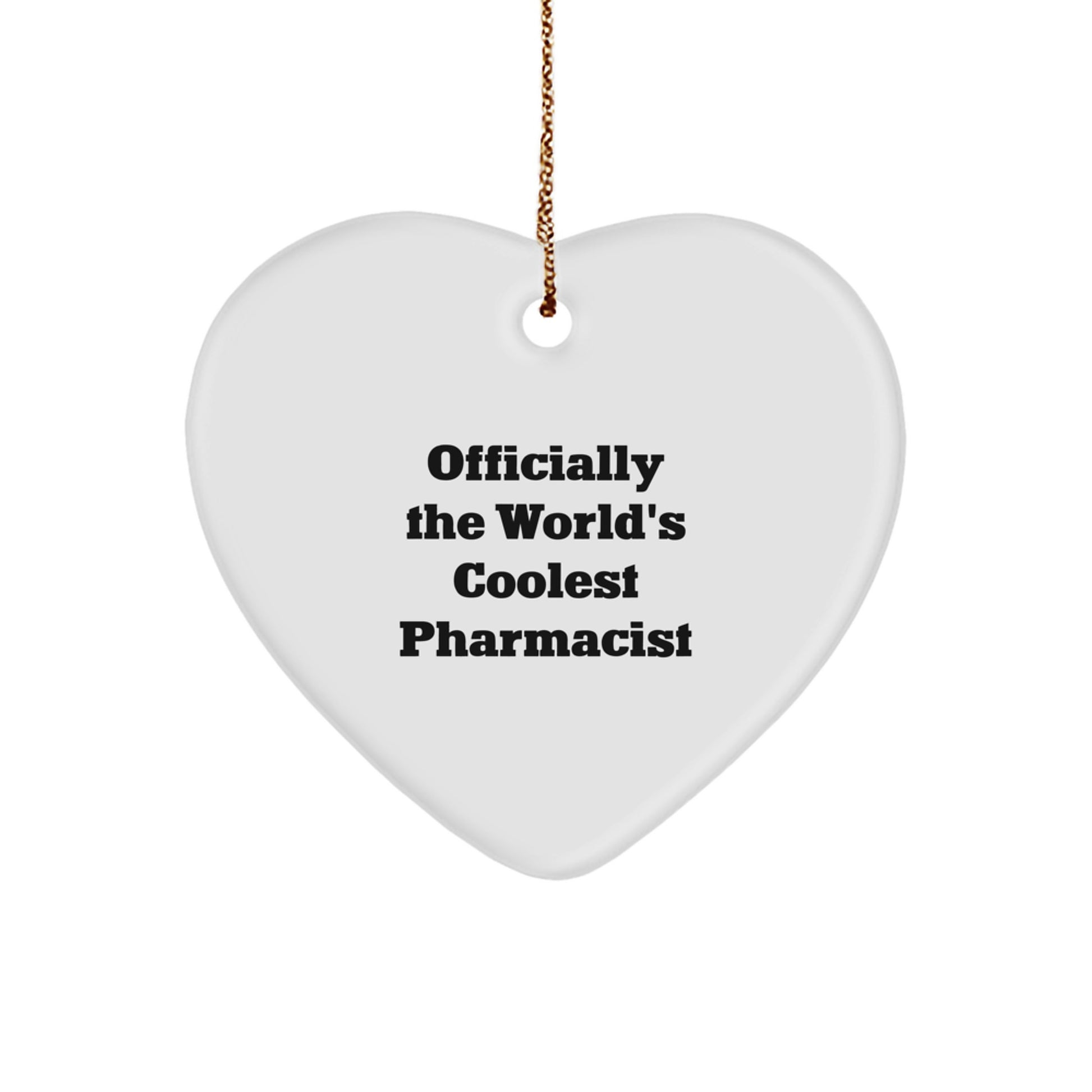 Funny Pharmacist Gifts from Friends for Christmas - 'Officially The World's Coolest Pharmacist' Heart Ornament - Image 1