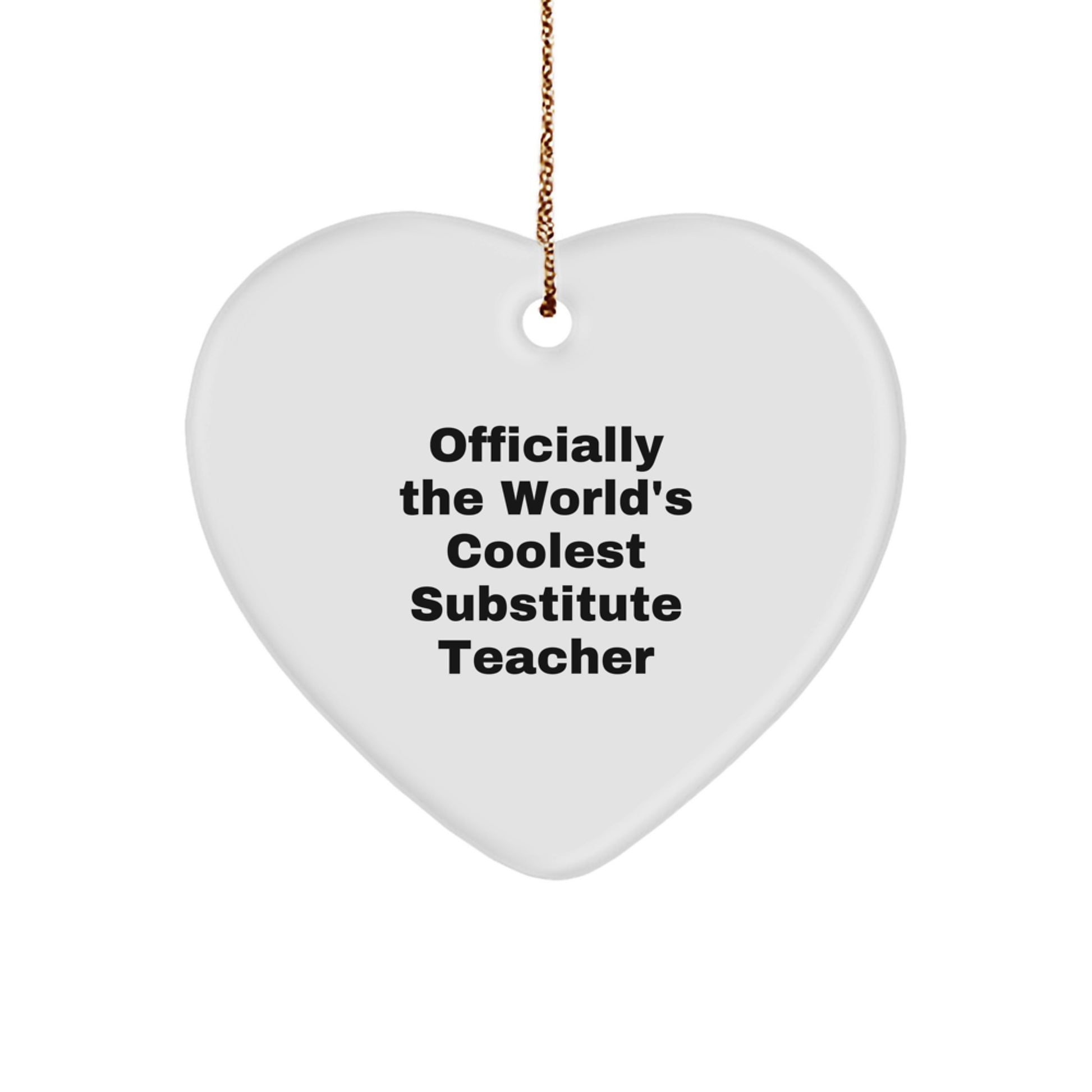 Funny Substitute Teacher Gifts from Men to Men - Heart Ornament for Christmas Unique Gifts - Image 1