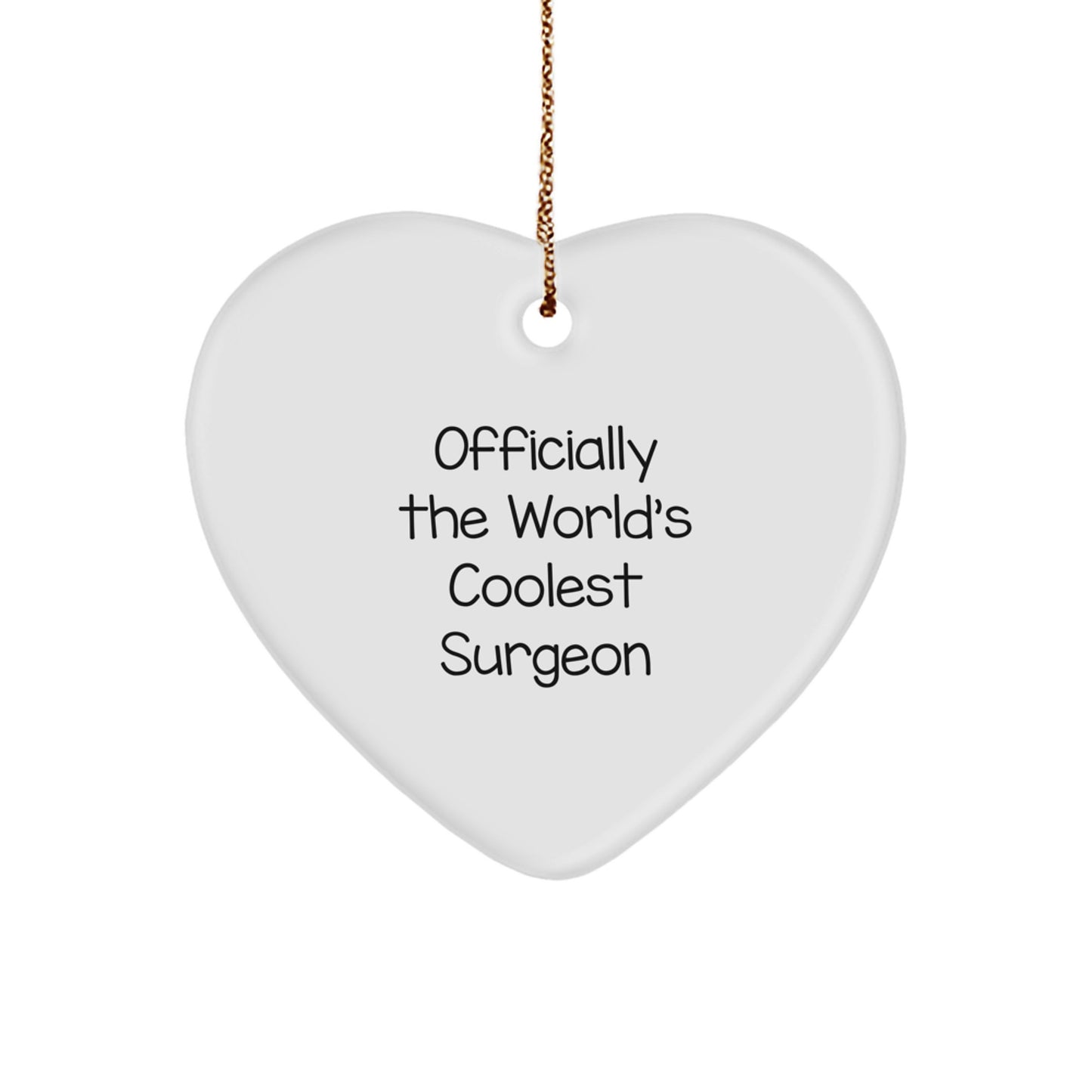 Funny Gifts from Men to Women, 'Officially The World's Coolest Surgeon' Heart Ornament for Surgeon, Unique Christmas Unique Gifts for Women, Men, Friends, or Coworkers - Image 1
