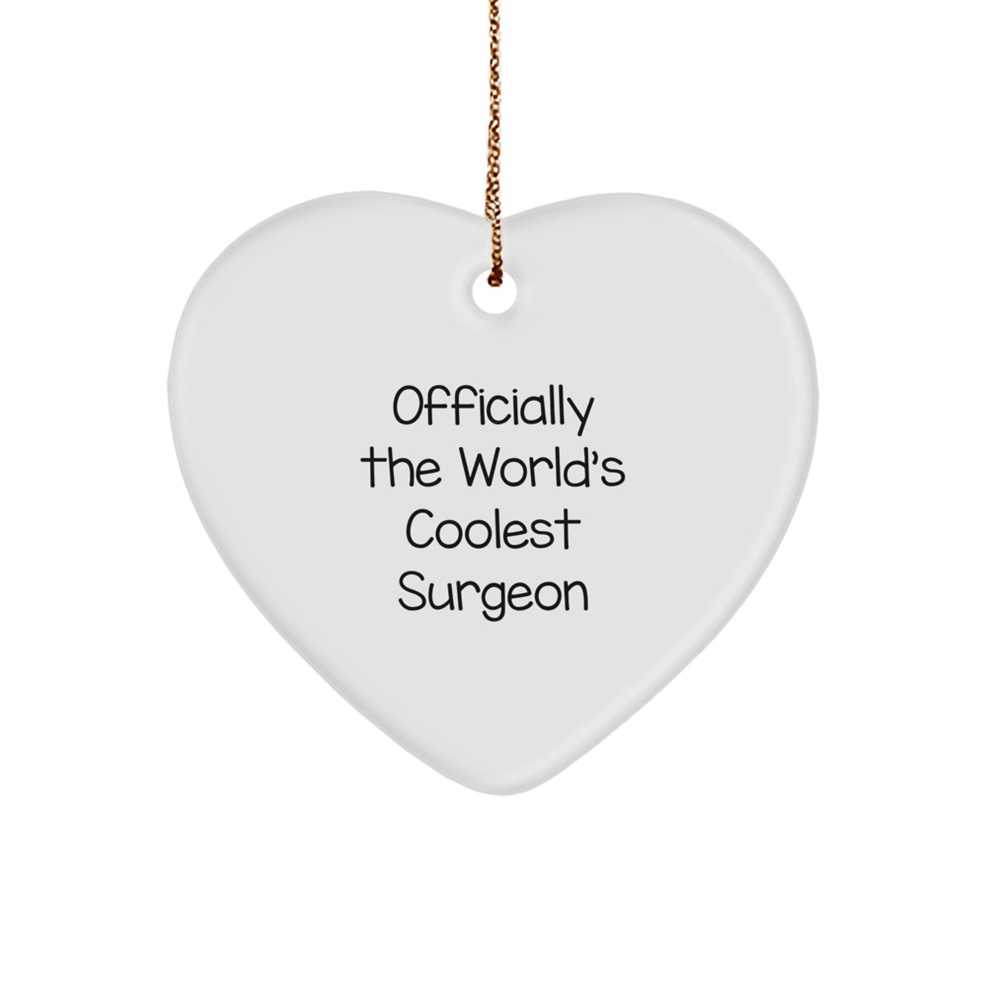 Funny Gifts from Men to Women, 'Officially The World's Coolest Surgeon' Heart Ornament for Surgeon, Unique Christmas Unique Gifts for Women, Men, Friends, or Coworkers - Image 1